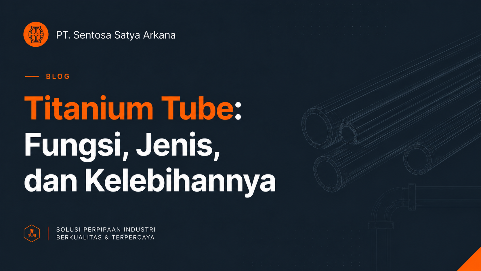 Titanium Tube: Fungsi, Jenis, dan Kelebihannya