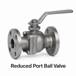 Reduced Bore Ball Valve